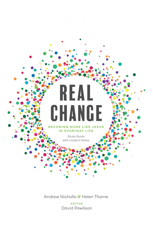 Real Change: Becoming More Like Jesus in Everyday Life The Happy Book Stack