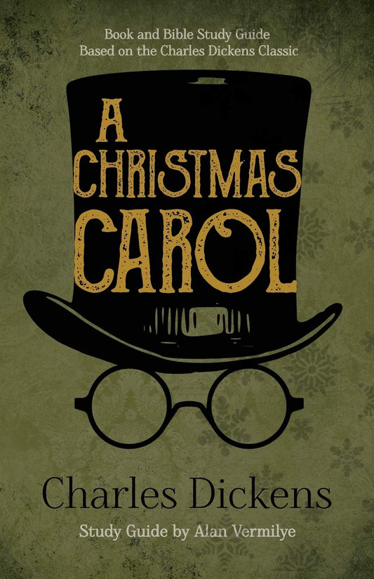 A Christmas Carol: Book and Bible Study Guide Based on the Charles Dickens Classic A Christmas Carol - 2652