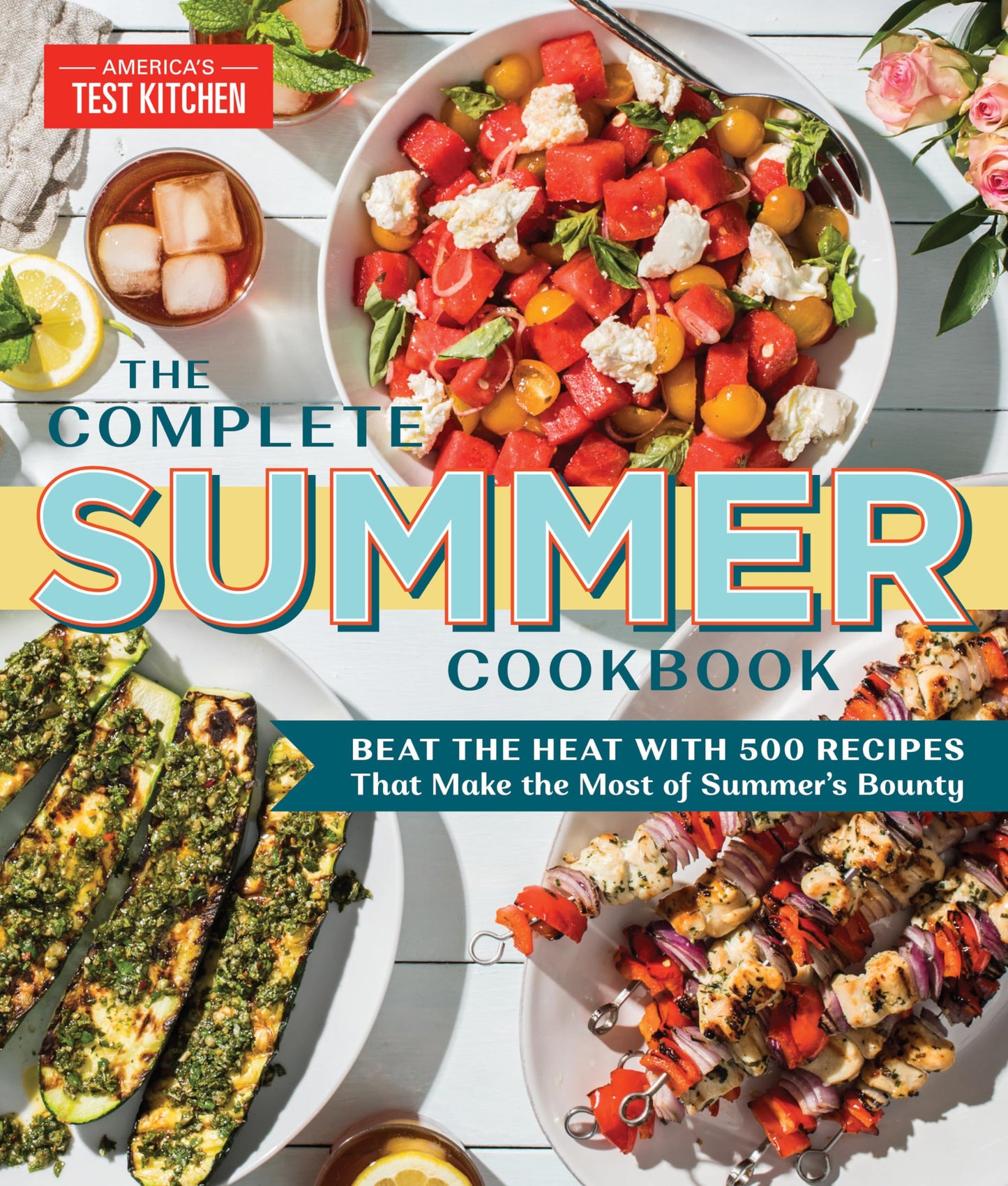 The Complete Summer Cookbook: Beat the Heat with 500 Recipes that Make the Most of Summer's Bounty (The Complete ATK Cookbook Series) The Happy Book Stack