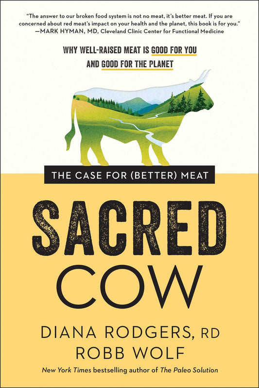 Sacred Cow: The Case for (Better) Meat: Why Well-Raised Meat Is Good for You and Good for the Planet The Happy Book Stack