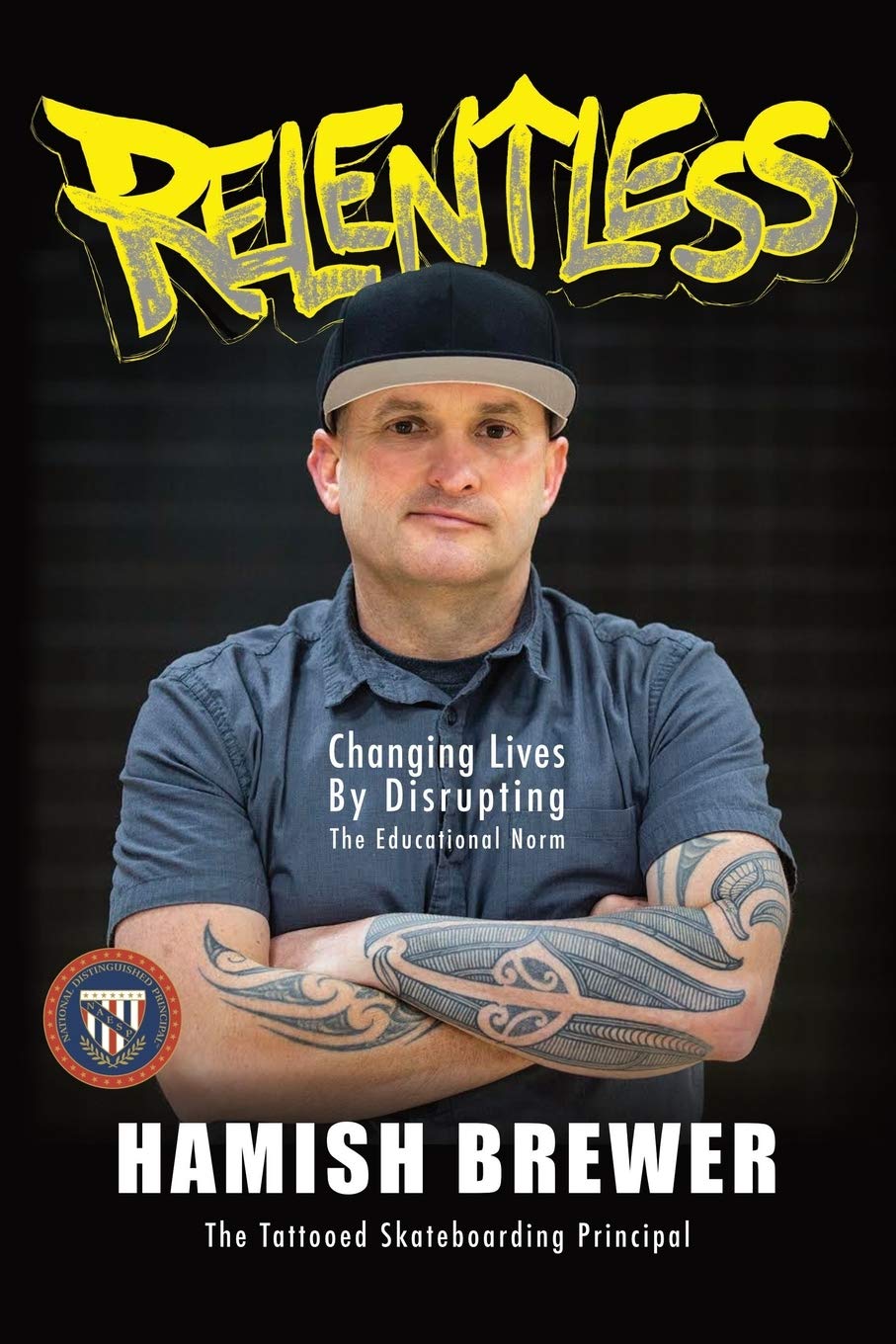 Relentless: Changing Lives by Disrupting the Educational Norm The Happy Book Stack