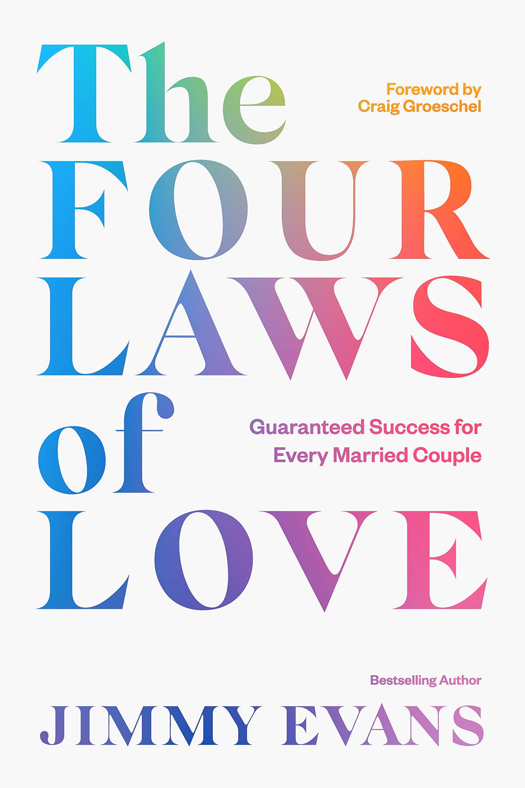 The Four Laws of Love: Guaranteed Success for Every Married Couple The Happy Book Stack