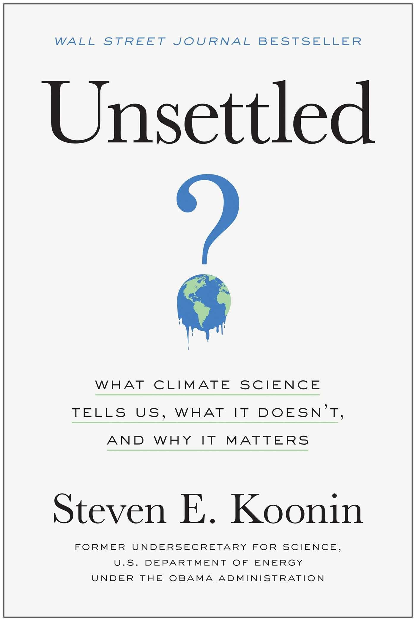 Unsettled: What Climate Science Tells Us, What It Doesn't, and Why It Matters The Happy Book Stack