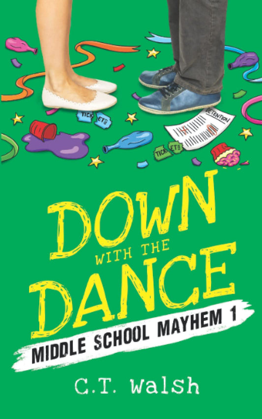 Down with the Dance (Middle School Mayhem) The Happy Book Stack