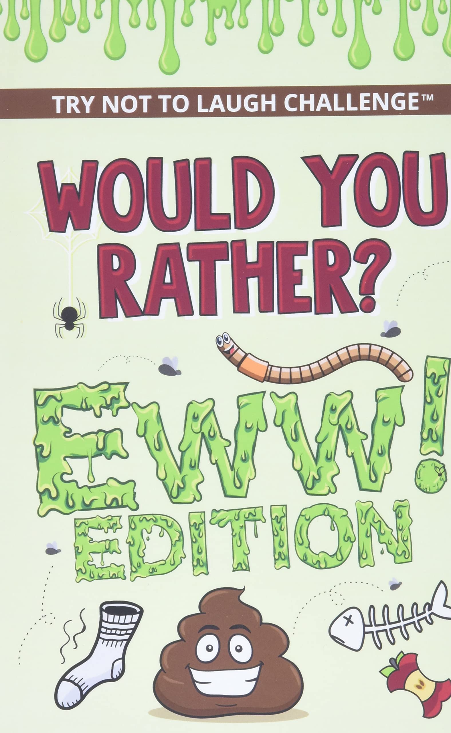 The Try Not to Laugh Challenge - Would Your Rather? - EWW Edition The Happy Book Stack