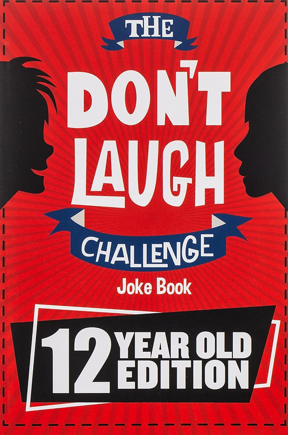The Don't Laugh Challenge - 12 Year Old Edition: The LOL Interactive Joke Book Contest Game for Boys and Girls Age 12 The Happy Book Stack