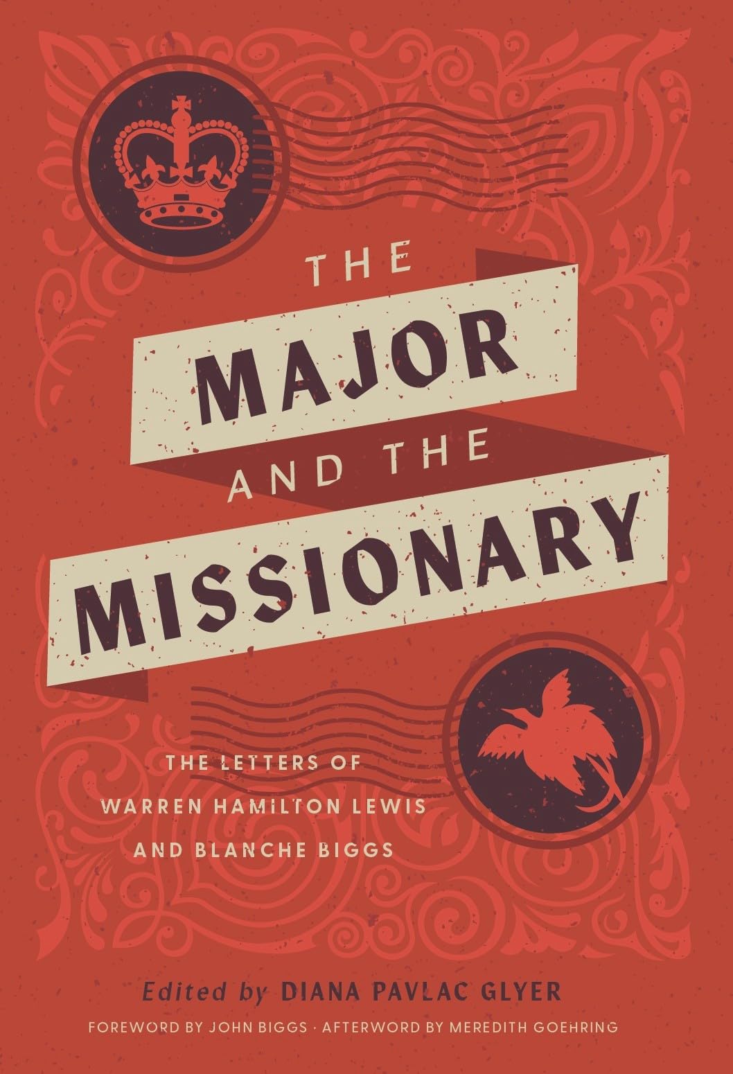 The Major and the Missionary: The Letters Of Warren Hamilton Lewis And Blanche Biggs The Happy Book Stack
