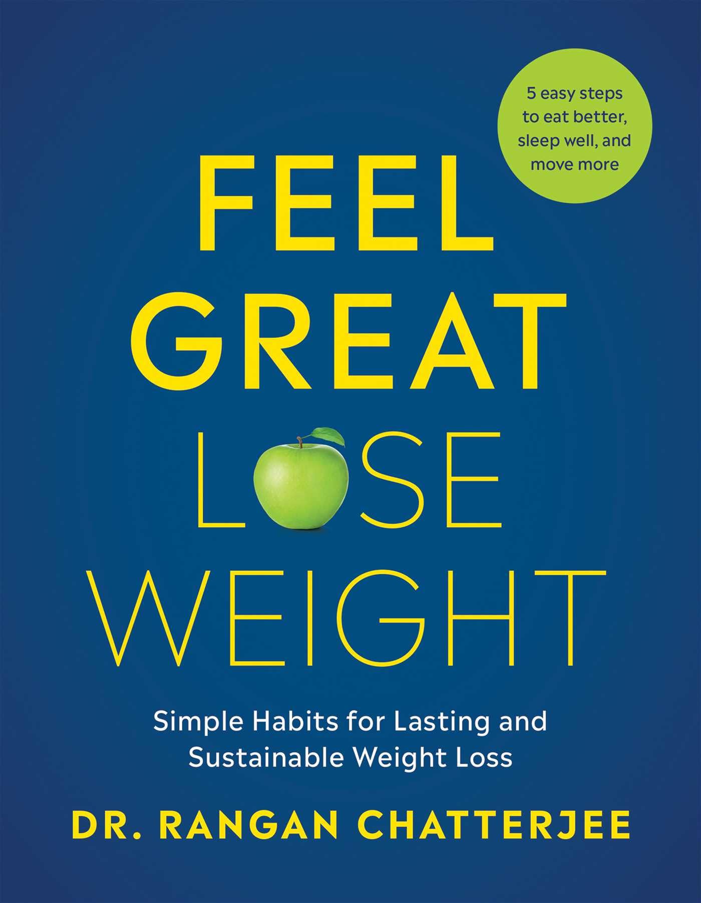 Feel Great, Lose Weight: Simple Habits for Lasting and Sustainable Weight Loss The Happy Book Stack