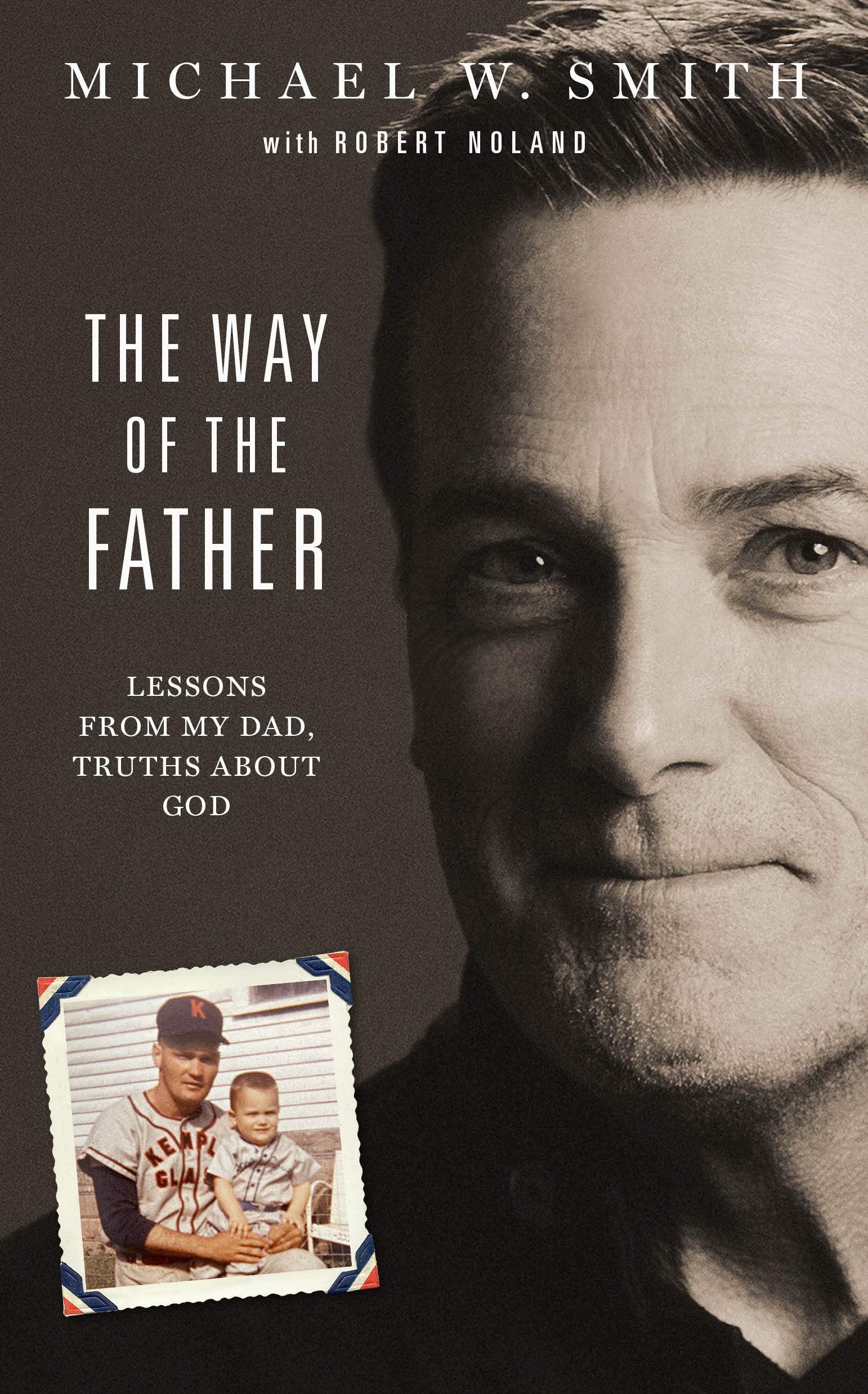 The Way of the Father: Lessons from My Dad, Truths about God The Happy Book Stack