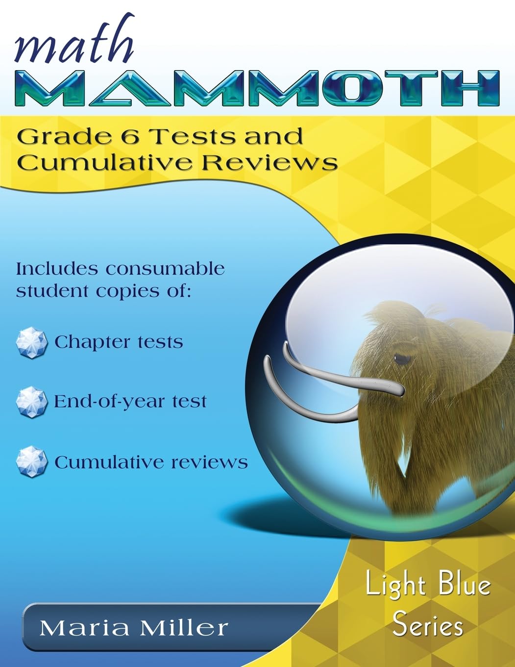 Math Mammoth Grade 6 Tests and Cumulative Reviews - 3161