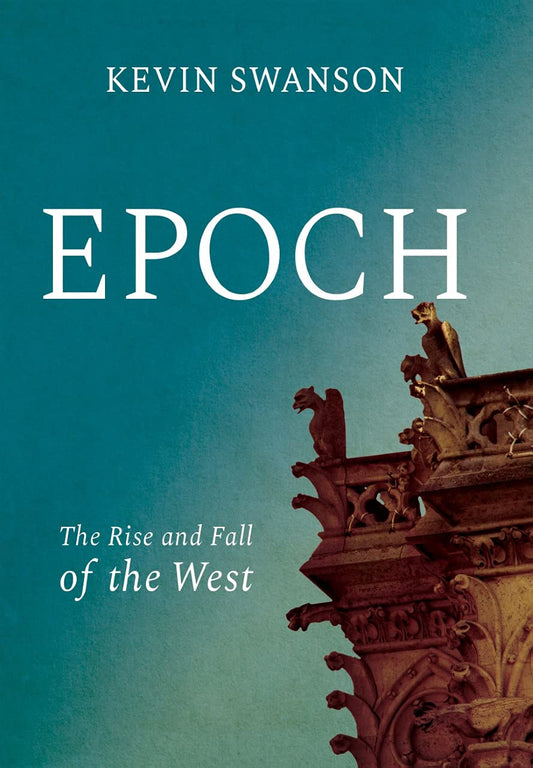 Epoch: The Rise and Fall of the West The Happy Book Stack