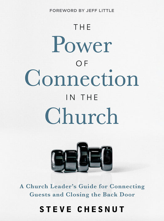 The Power of Connection in the Church: A Church Leader's Guide for Connecting Guests and Closing the Back Door The Happy Book Stack