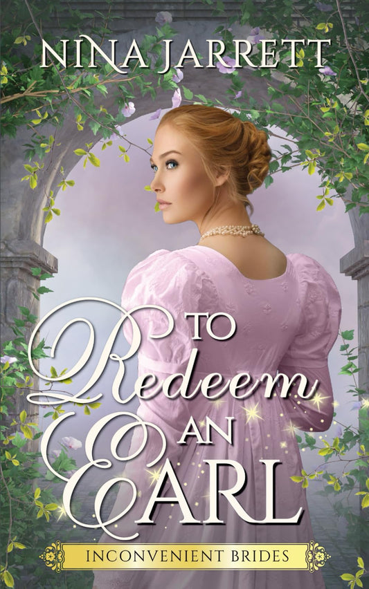 To Redeem an Earl: A Regency Redemption Romance (Inconvenient Brides Book 2) The Happy Book Stack