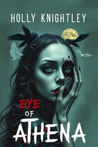 Eye of Athena: A Supernatural Suspense Novel inspired by Edgar Allan Poe (Knight Time Houses) The Happy Book Stack