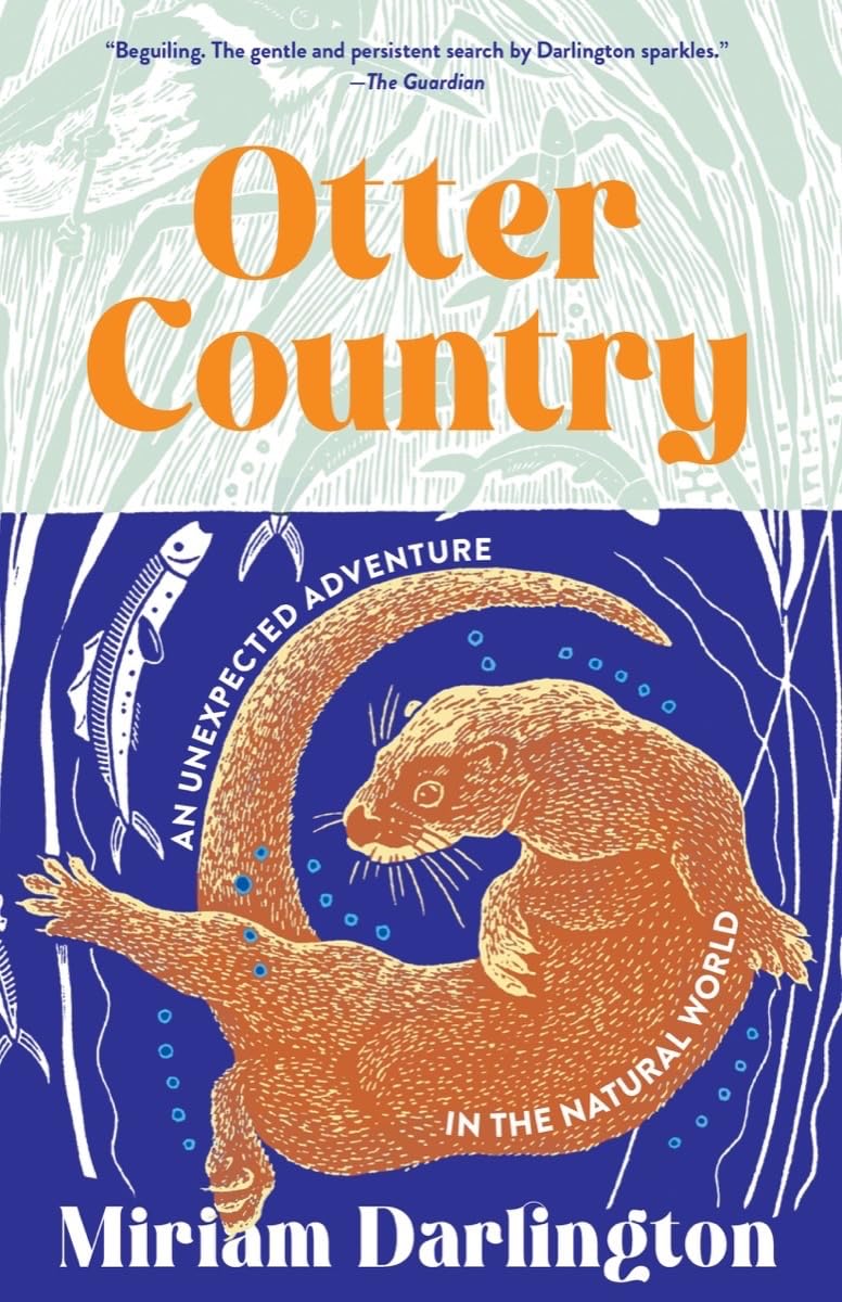 Otter Country: An Unexpected Adventure in the Natural World The Happy Book Stack