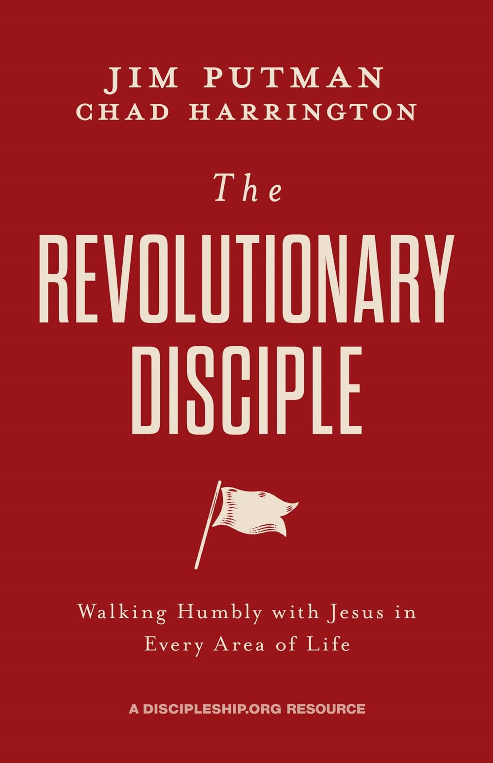 The Revolutionary Disciple: Walking Humbly with Jesus in Every Area of Life - 371