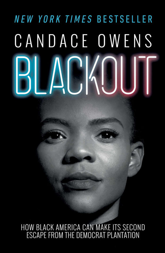 Blackout: How Black America Can Make Its Second Escape from the Democrat Plantation - 3835