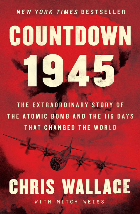 Countdown 1945: The Extraordinary Story of the Atomic Bomb and the 116 Days That Changed the World The Happy Book Stack