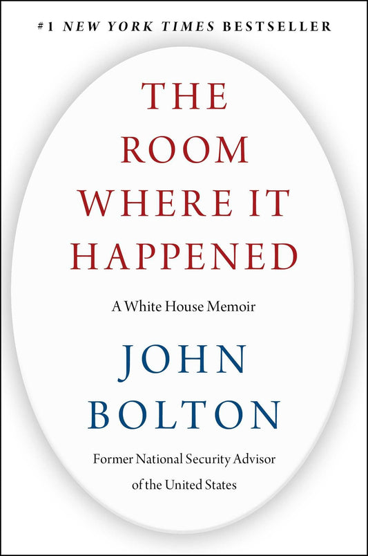 The Room Where It Happened: A White House Memoir The Happy Book Stack