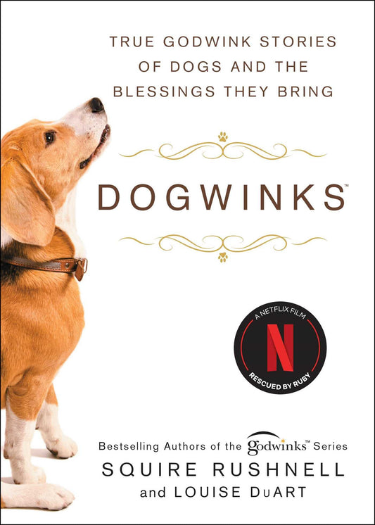 Dogwinks: True Godwink Stories of Dogs and the Blessings They Bring (6) (The Godwink Series) The Happy Book Stack