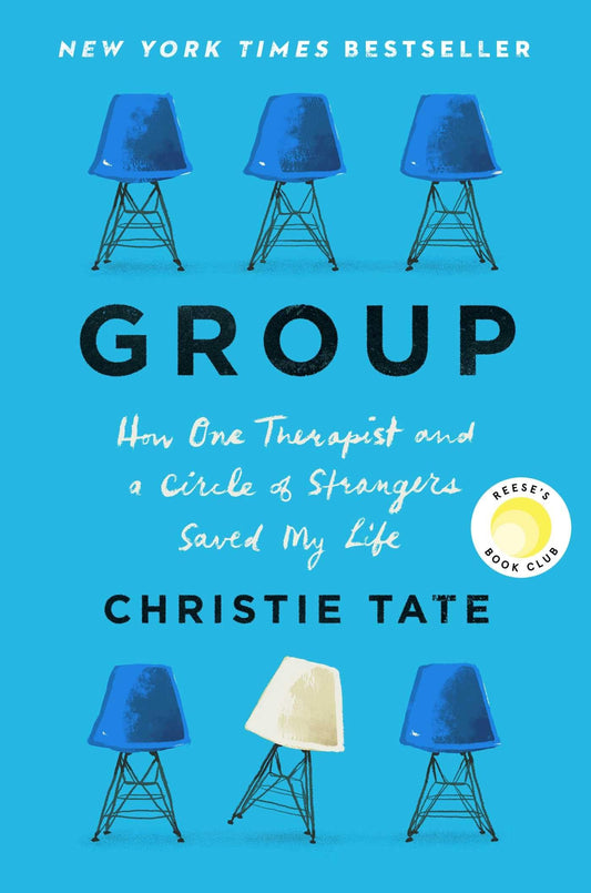 Group: How One Therapist and a Circle of Strangers Saved My Life The Happy Book Stack