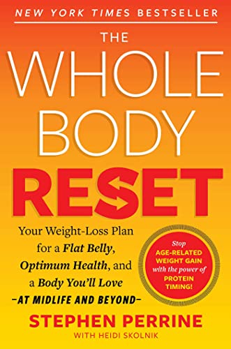 The Whole Body Reset: Your Weight-Loss Plan for a Flat Belly, Optimum Health & a Body You'll Love at Midlife and Beyond - 6419