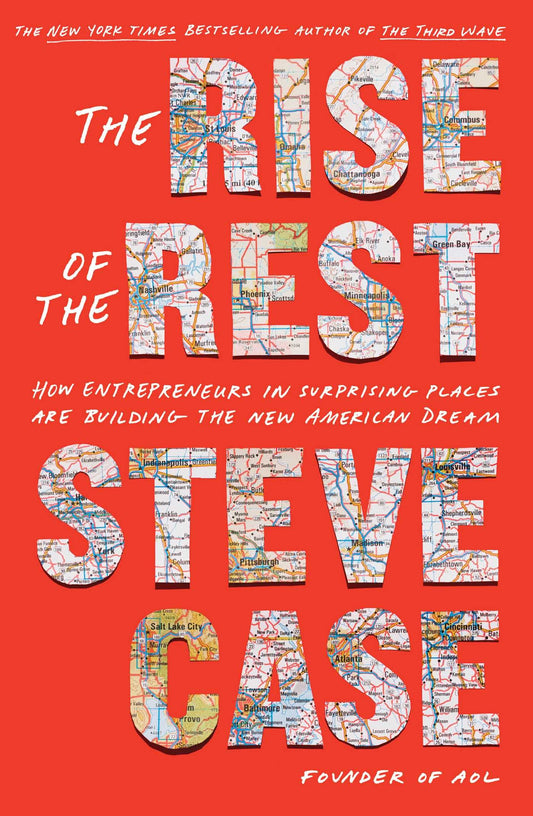 The Rise of the Rest: How Entrepreneurs in Surprising Places are Building the New American Dream The Happy Book Stack