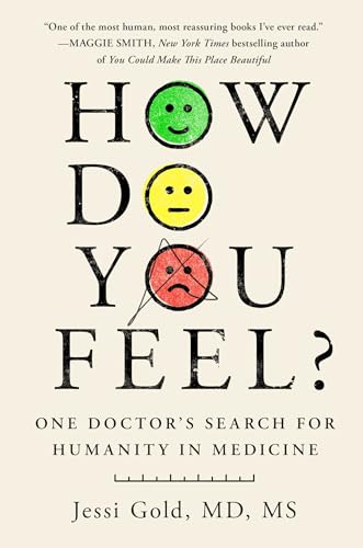 How Do You Feel?: One Doctor's Search for Humanity in Medicine The Happy Book Stack