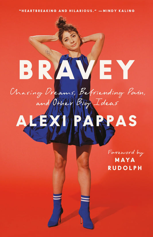 Bravey: Chasing Dreams, Befriending Pain, and Other Big Ideas - 1664