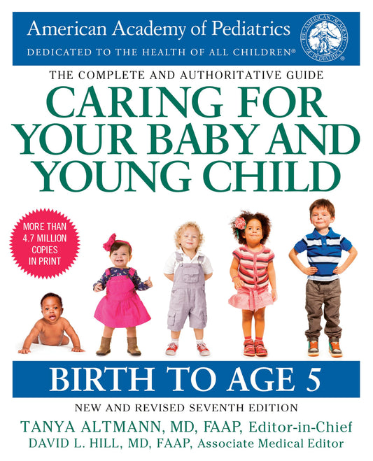 Caring for Your Baby and Young Child, 7th Edition: Birth to Age 5 The Happy Book Stack