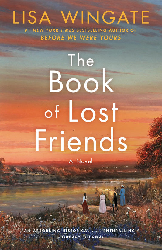The Book of Lost Friends: A Novel The Happy Book Stack