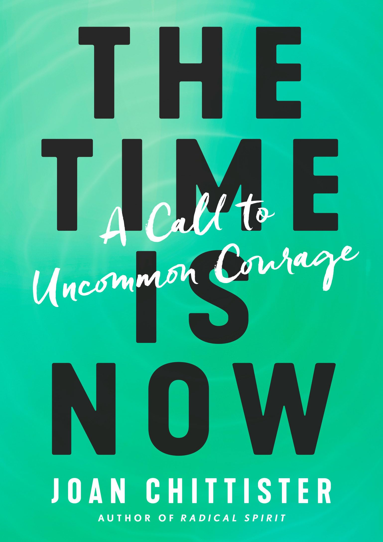 The Time Is Now: A Call to Uncommon Courage The Happy Book Stack