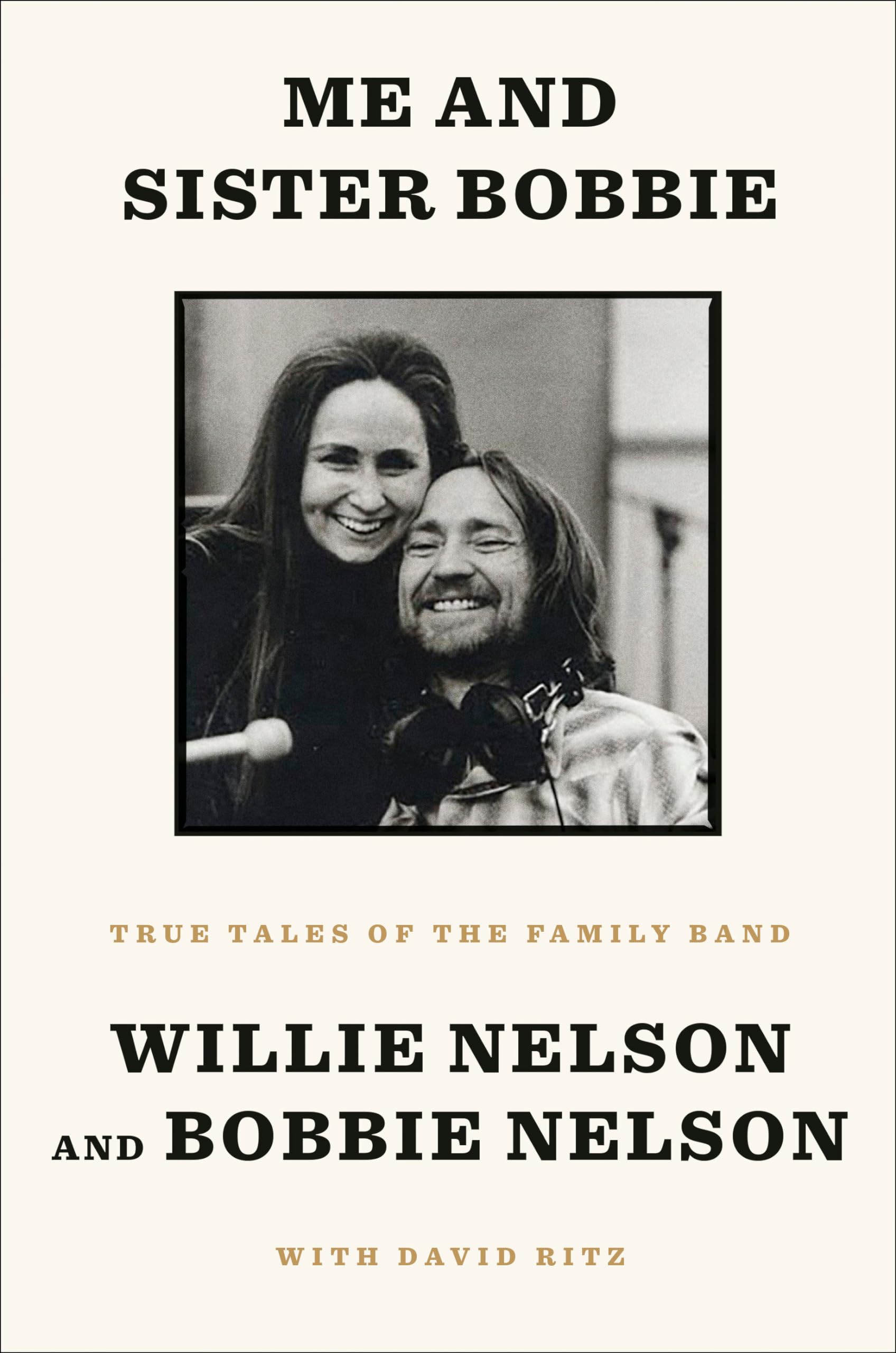 Me and Sister Bobbie: True Tales of the Family Band The Happy Book Stack