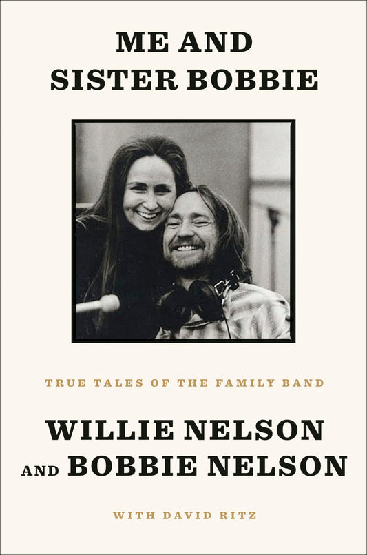 Me and Sister Bobbie: True Tales of the Family Band The Happy Book Stack
