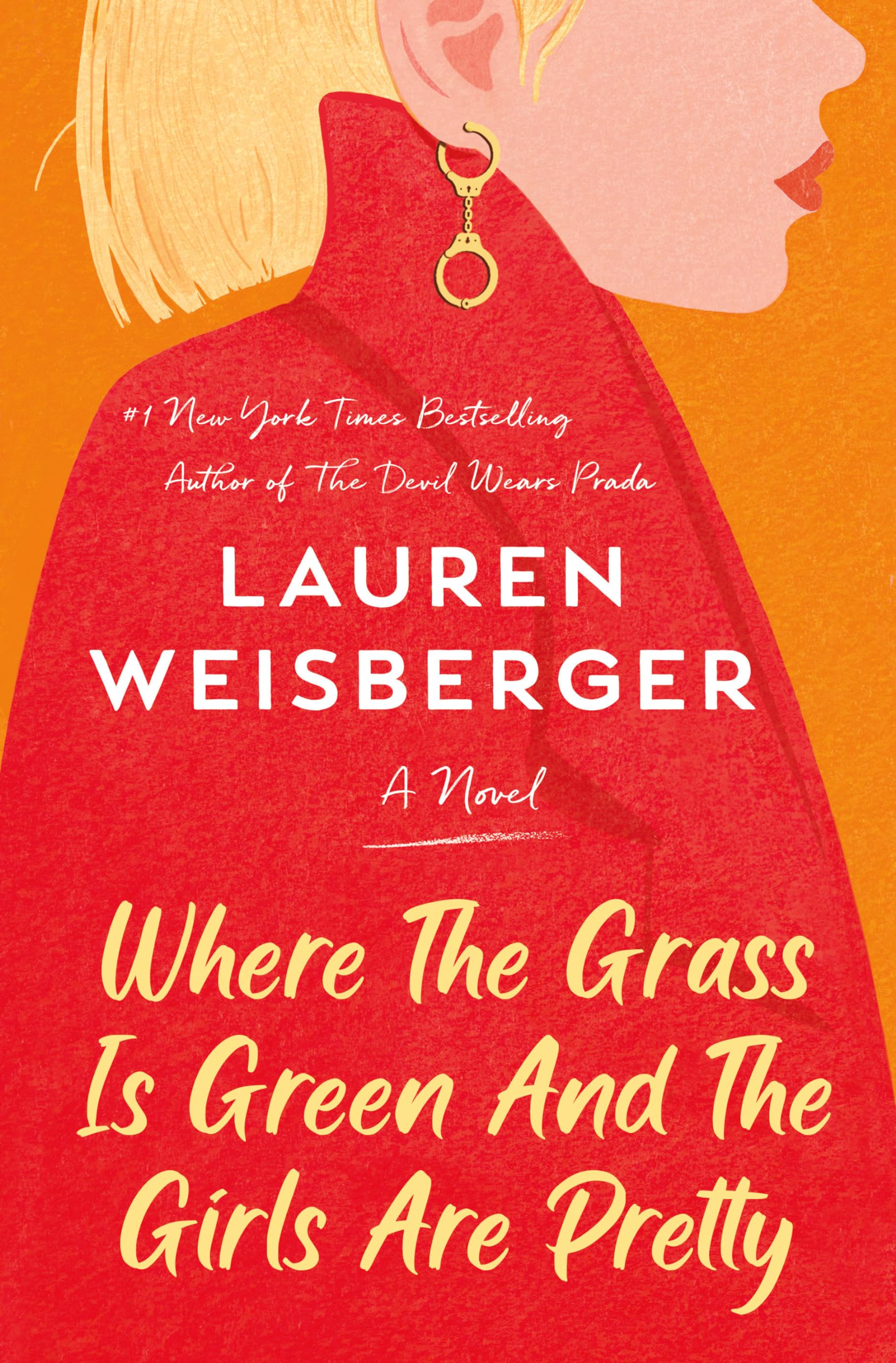 Where the Grass Is Green and the Girls Are Pretty: A Novel The Happy Book Stack