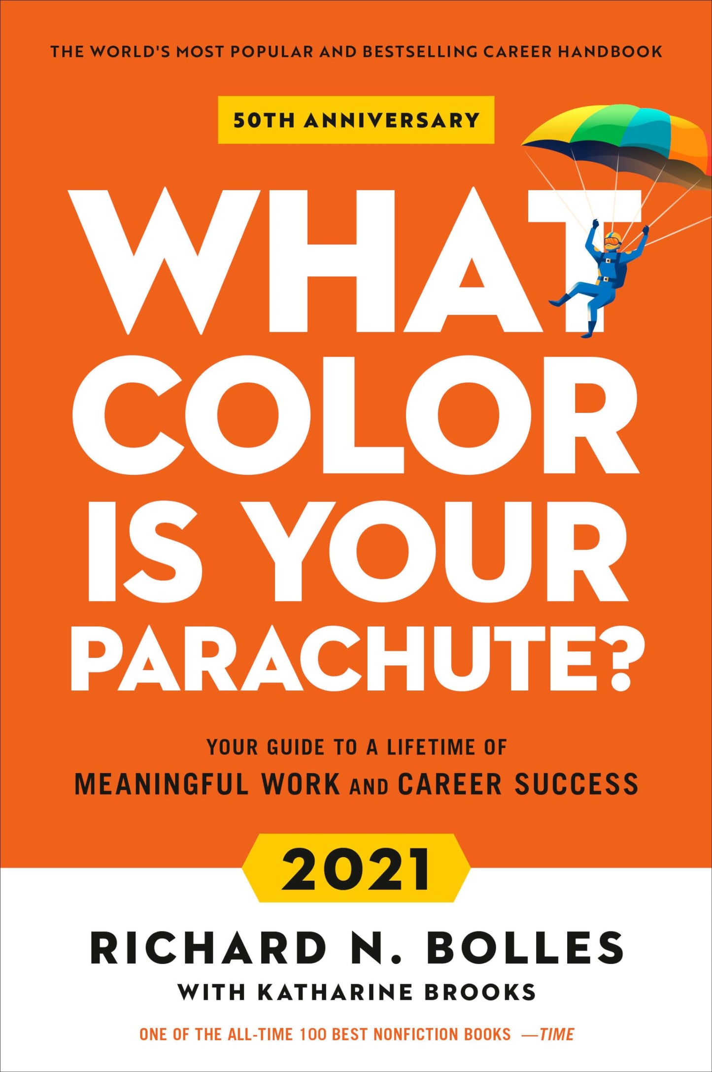 What Color Is Your Parachute? 2021: Your Guide to a Lifetime of Meaningful Work and Career Success The Happy Book Stack