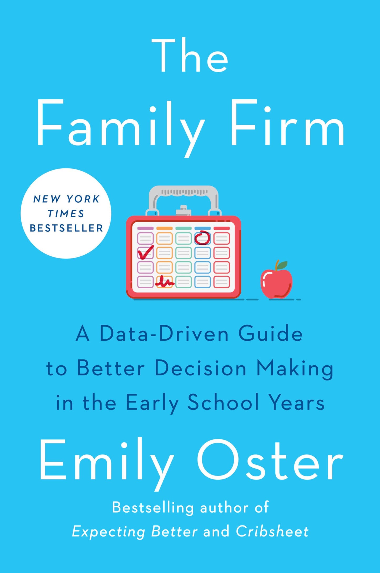 The Family Firm: A Data-Driven Guide to Better Decision Making in the Early School Years (The ParentData Series) The Happy Book Stack
