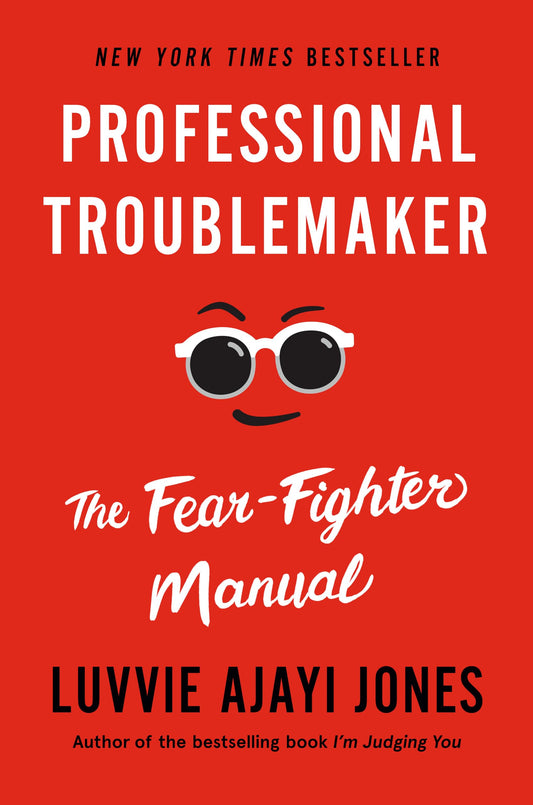 Professional Troublemaker: The Fear-Fighter Manual The Happy Book Stack