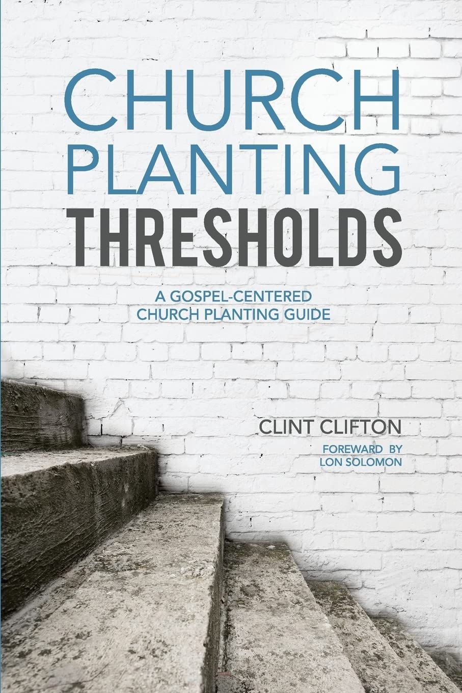Church Planting Thresholds: A Gospel-Centered Church Planting Guide The Happy Book Stack