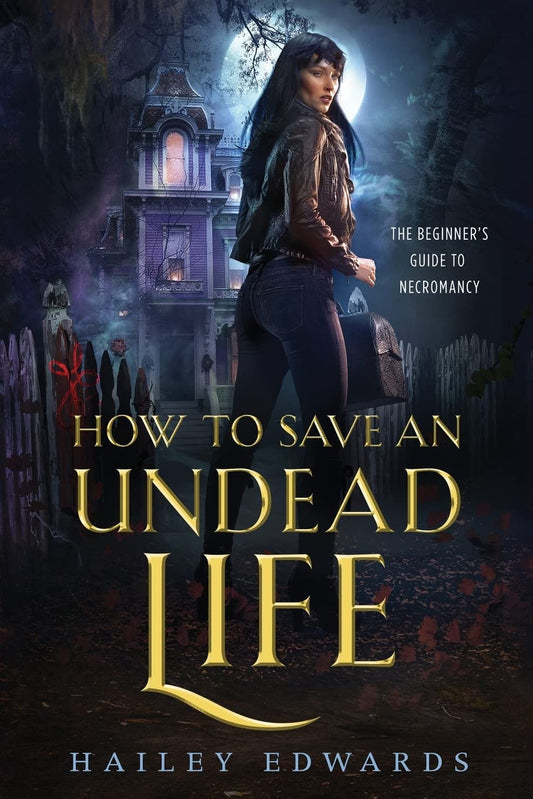 How to Save an Undead Life (The Beginner's Guide to Necromancy) The Happy Book Stack