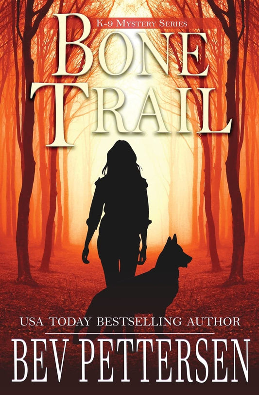 BONE TRAIL (K-9 Mystery Series) The Happy Book Stack