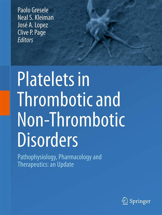 Platelets in Thrombotic and Non-Thrombotic Disorders: Pathophysiology, Pharmacology and Therapeutics: an Update - 1010