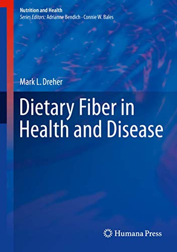 Dietary Fiber in Health and Disease (Nutrition and Health) - 6465