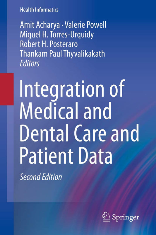 Integration of Medical and Dental Care and Patient Data (Health Informatics) - 7601
