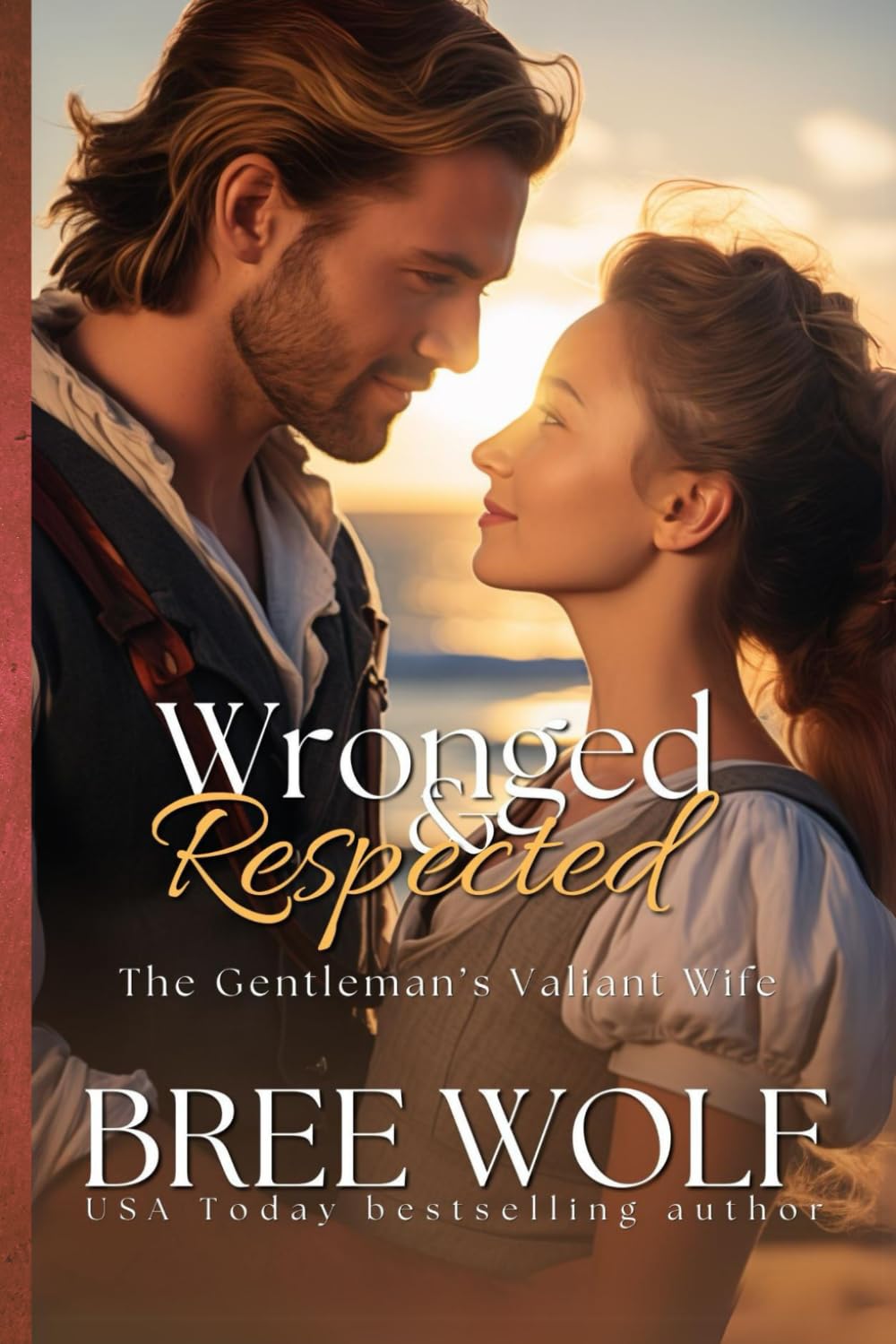 Wronged & Respected: The Gentleman's Valiant Wife (Love's Second Chance Series) - 1077
