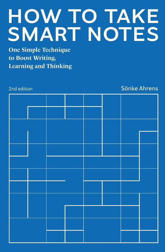 How to Take Smart Notes: One Simple Technique to Boost Writing, Learning and Thinking The Happy Book Stack