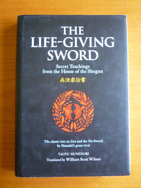 The Life-Giving Sword: The Secret Teachings From the House of the Shogun (The ^AWay of the Warrior Series) The Happy Book Stack