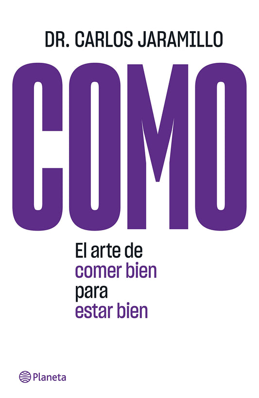 COMO: El arte de comer bien para estar bien: El arte de comer bien para estar bien (Spanish Edition) - 3854