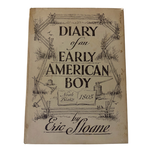 Diary of an Early American Boy by Eric Sloane – 1962 Wilfred Funk Hardcover with Dust Jacket Wilfred Funk, Inc.