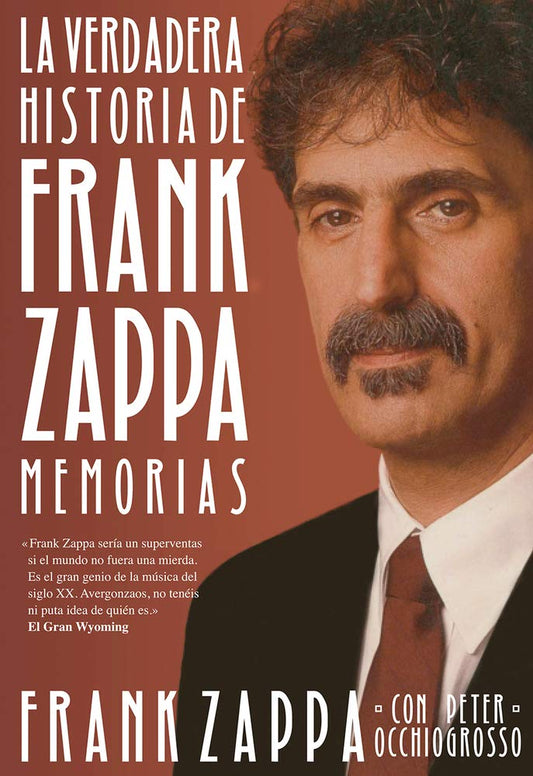 La verdadera historia de Frank Zappa: Memorias (Spanish Edition) - 7162